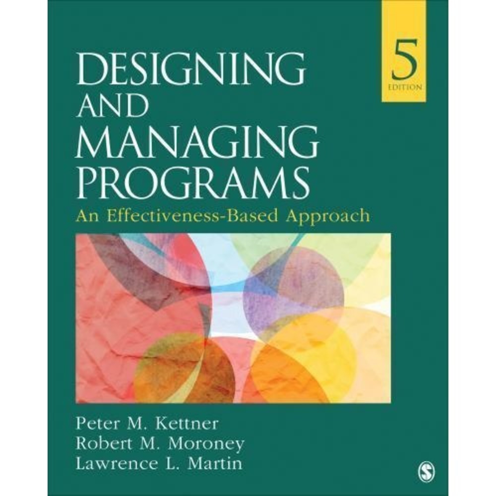 Sage Sourcebooks for the Human Services Ser.: Designing and Managing Programs :